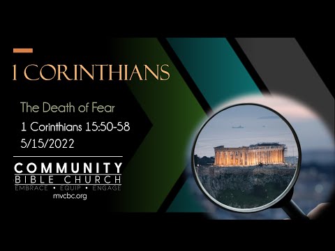 1 Corinthians 15:50-58 - Sunday Morning Worship - MVCBC - 5/15/2022