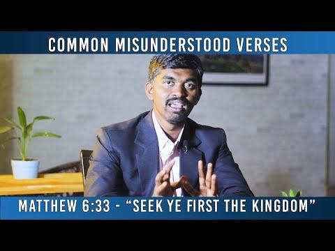 "SEEK YE FIRST THE KINGDOM OF GOD"- Misunderstood Verses- "Matthew 6:33"