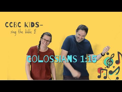 Colossians 1:15 Go! (with actions)