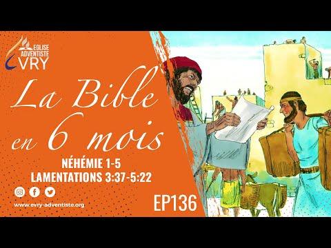 LA BIBLE EN 6 MOIS épisode 136 : Néhémie 1-5, Lamentations 3:37-5:22