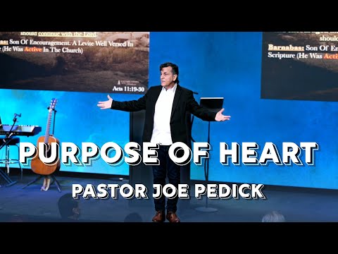 Purpose of Heart | 02-09-2025 | Acts 11:19-30 | Pastor Joe Pedick