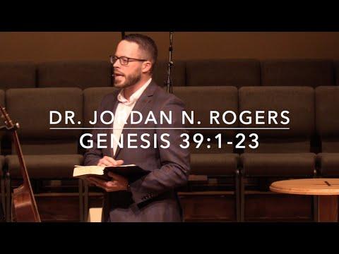 The Prevailing Purpose of God - Genesis 39:1-23 (2.26.20) - Dr. Jordan N. Rogers