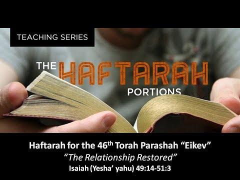 #46 Haftarah Eikev -  - Isaiah 49:14-51:3 Messiah and the Messianic Age