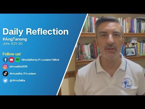 Daily Reflection | John 8:21-30 | #AngTanong | April 5, 2022
