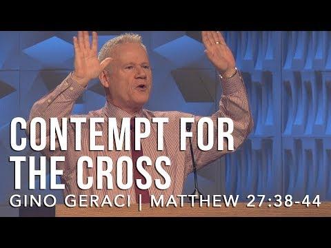Matthew 27:38-44, Contempt For The Cross