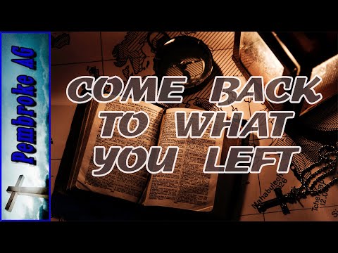 Church Service - Pembroke Assembly of God - Come Back to What You Left! - 2 Kings 8:3-6