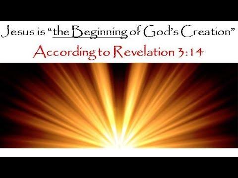 Jesus is "the Beginning of God's Creation" According to Revelation 3:14
