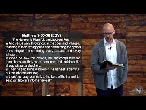 Matthew 9:35-38 | Pastor Michael Granger