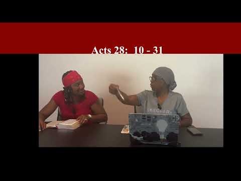 Through the Bible: Acts 28: 1 - 31