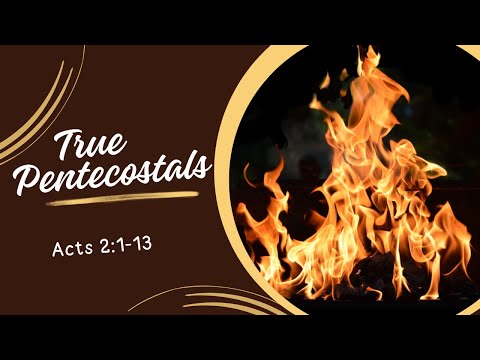 True Pentecostals [ Acts 2:1-13 ] by Tim Cantrell