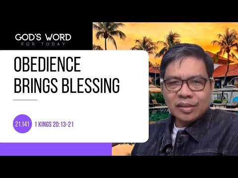 21.141 | Obedience Brings Blessing | 1 Kings 20:13-21 | God’s Word for Today w/ Pastor Nazario Sinon