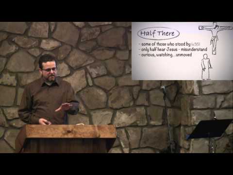 Mark 15:24-41 "At The Cross"