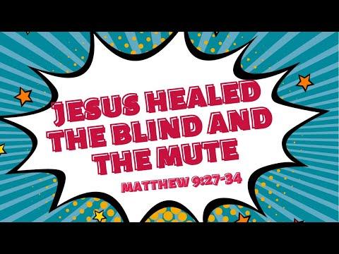 Bible Story for Kids - Jesus Healed the Blind and the Mute (Matthew 9:27-34)