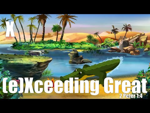 2 Peter 1:4 Song - (e)Xceeding Great and Precious Promises
