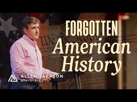 How Scripture Shaped Our Nation | Allen Jackson Ministries
