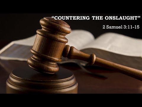 "Countering The Onslaught" 1 Samuel 3:11-15