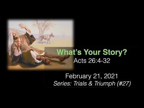 What's Your Story? (Acts 26:4-32)