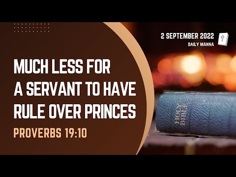 Proverbs 19:10 | Much Less For A Servant To Have Rule Over Princes | Daily Manna