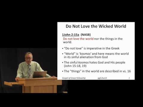 Do Not Love the World (1 John 2:15-17)