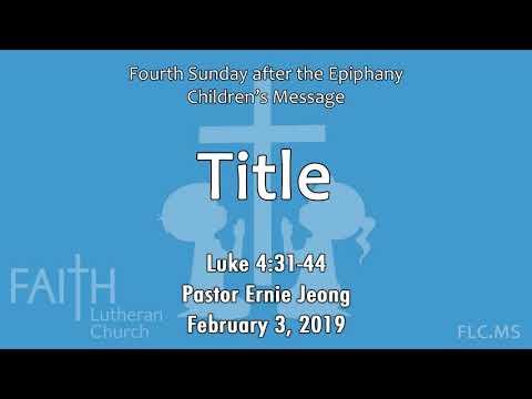 Children's Message: Title (Luke 4:31-44)