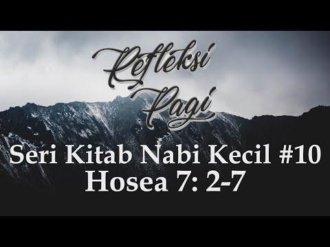 Hosea 7: 2-7 | Refleksi Pagi Seri Kitab Nabi Kecil #10