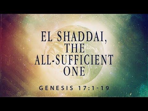 Genesis 17:1-19 | El Shaddai: The All Sufficient One | Rich Jones
