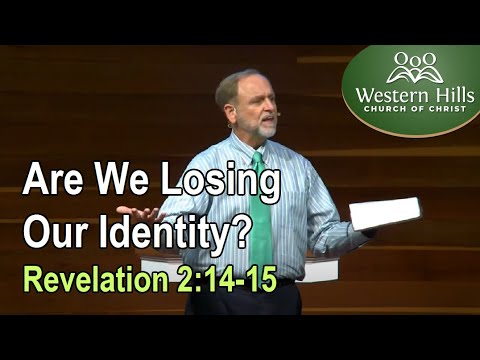 Are We Losing Our Identity? (Revelation 2:14-15)
