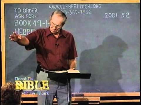 49 1 4 Through the Bible with Les Feldick  Thou Art My Only Begotten Son: Hebrews 5:1-14