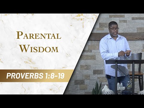 Parental Wisdom // Proverbs 1:8-9 // Sunday Service