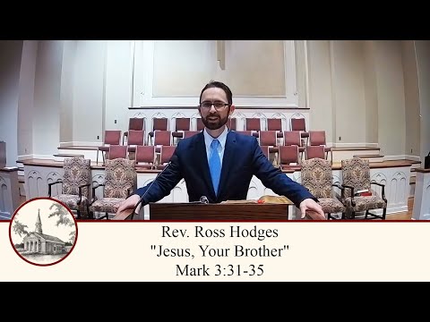 Jesus, Your Brother - Mark 3:31-35 (Full Worship Service)