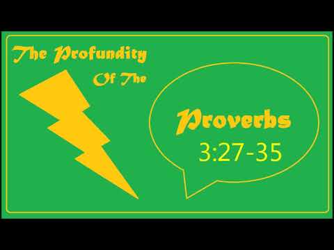 Proverbs 3:27-35