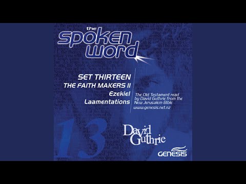 The Faith Makers II: Ezekiel and Lamentations: Ezekiel 40:48-42:20 The temple