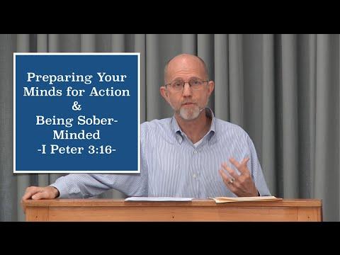 Preparing Your Minds for Action &amp; Being Sober-Minded - 1 Peter 1:13 | David Butterbaugh