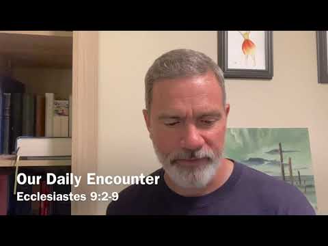 Ecclesiastes 9:2-9