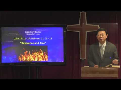 06 September 2020, Luke 19: 11-27; Hebrews 12: 25-29, "Reverence and Awe" by Rev. Yong Teck Meng