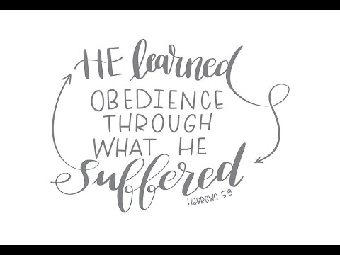 1.92 Hebrews 5:8 Learning Obedience