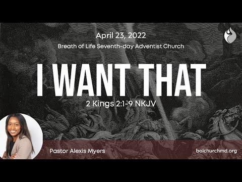 I Want That I 2 Kings 2:1-9 I Pastor Alexis Myers