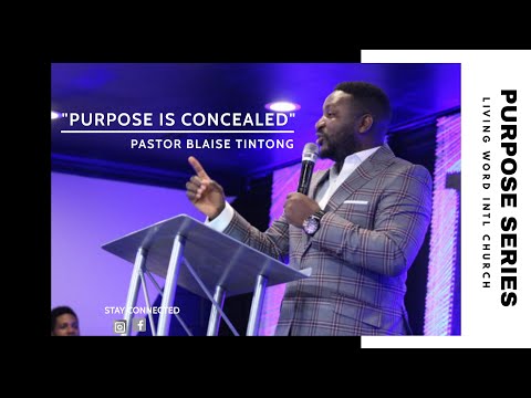 Purpose Series: "Purpose is concealed" // Proverbs 20:5 // Pastor Blaise Tintong