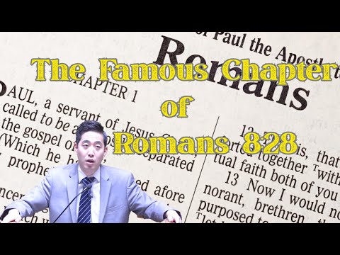 The Famous Chapter of Romans 8:28 | Dr. Gene Kim