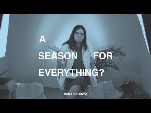 A Season for Everything? — Daily Devo • Ecclesiastes 3:16-17