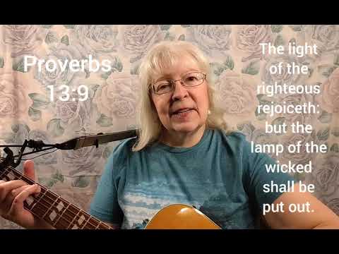 Proverbs 13:9 ~Kjv Scripture Tunes~