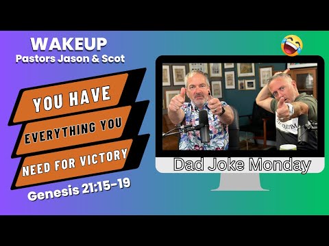 WakeUp Daily Devotional | You Have Everything You Need For Victory | Genesis 21:15-19