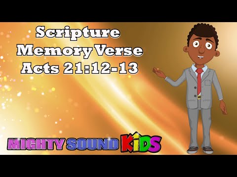Acts 21:12-‬13 -- Scripture Memory Verse – Mighty Sound Kids