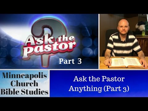 Ask the Pastor Anything (Part 3) - Pro 7:14, Feminine Wisdom, 2Ki 6:23-24, John 11:48, and Act 3:16
