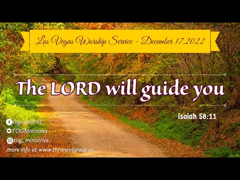 Las Vegas - Dec 17, 2022 - The Lord will guide you - Isaiah 58:11