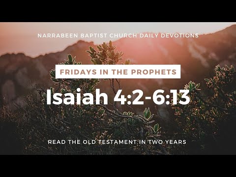Reading Through the OT: Isaiah 4:2-6:13