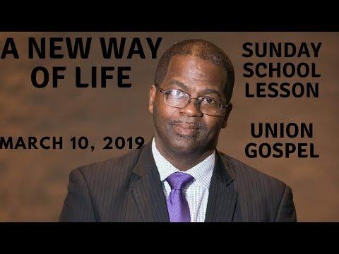 A New Way of Life, I Thessalonians 4:1-12, Sunday School Lesson (UGP), March 17, 2019