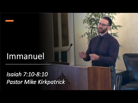 Immanuel - Isaiah 7:10-8:10