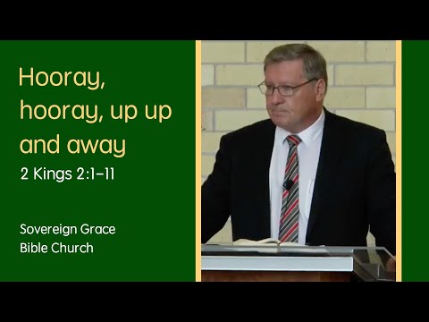 2 Kings 2:1-11 - Hooray, hooray up up and away | Rev. Robert Aiken | 23 Jun 2019