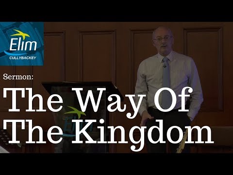 The Way Of The Kingdom (Luke 9:22-27) - Pastor Denver Michael - Cullybackey Elim Church